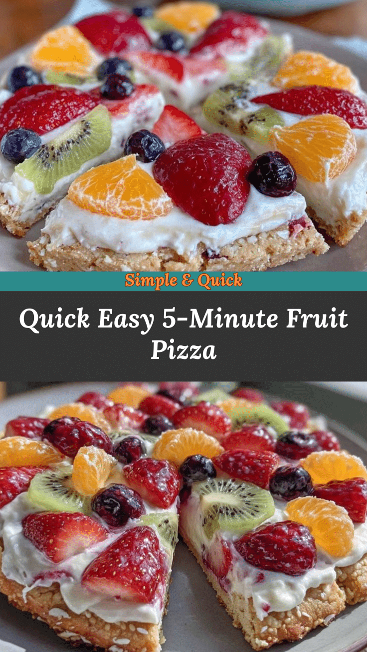 easy 5-minute fruit pizza recipe