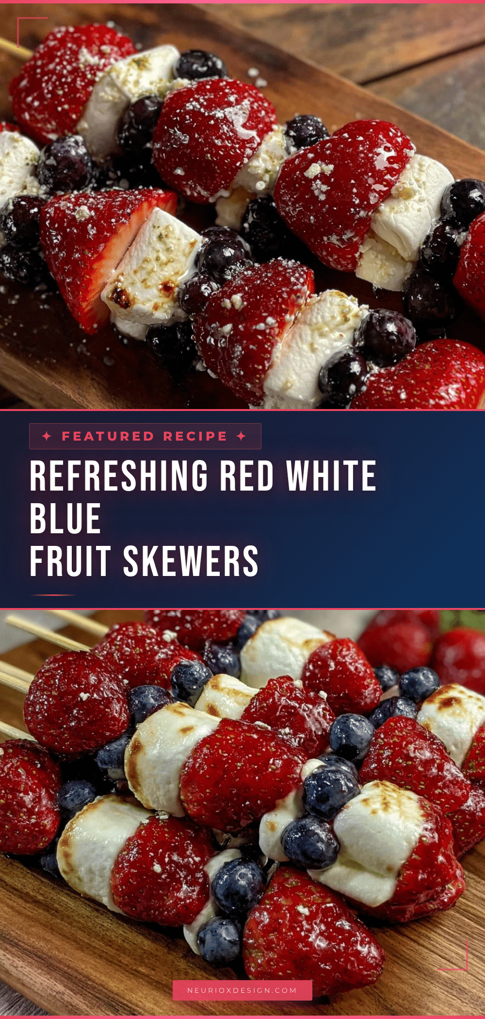 fresh red white blue fruit skewers recipe