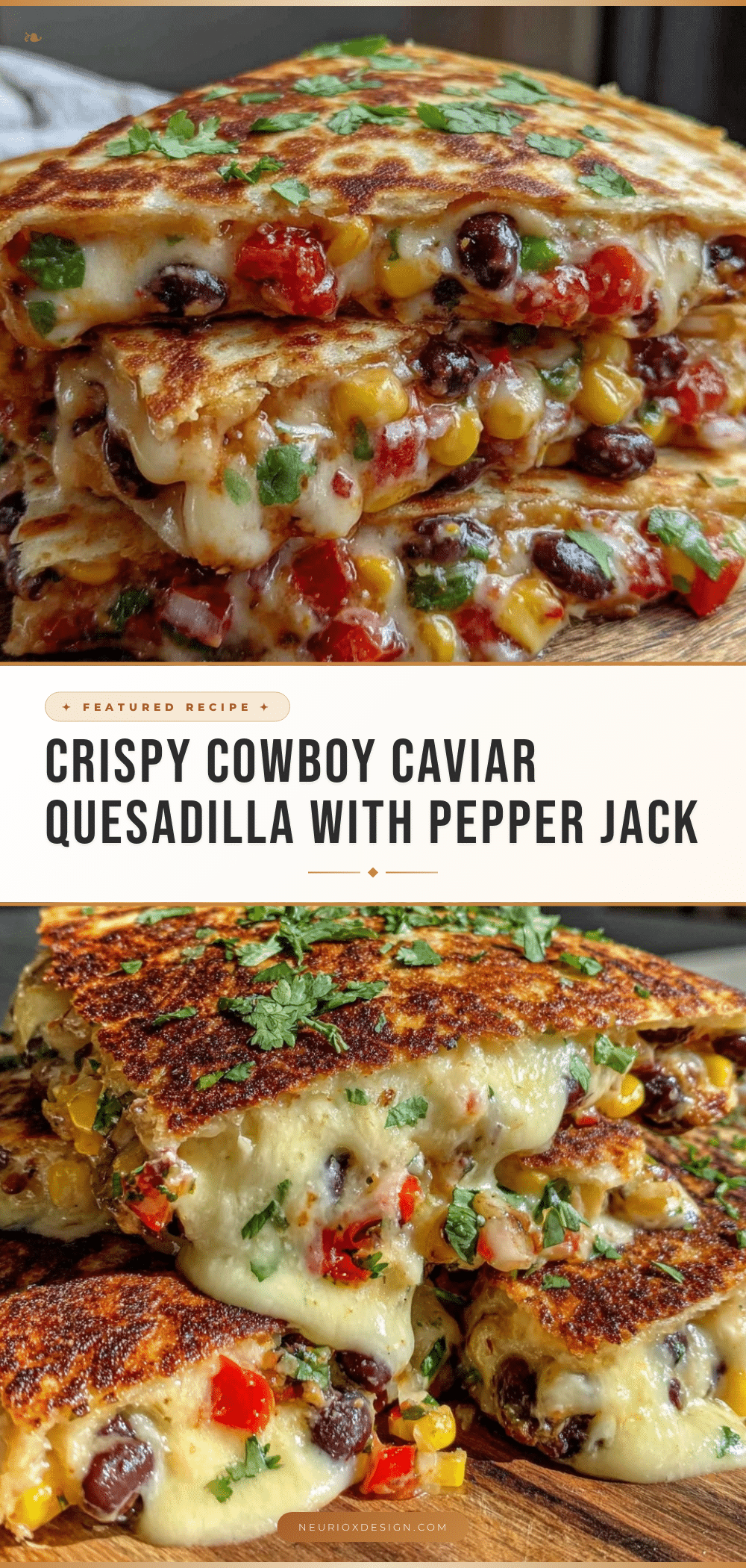 crispy cowboy caviar quesadilla recipe